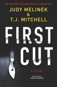 First Cut by Judy Melinek and T.J. Mitchell