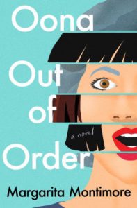 Oona Out of Order by Margarita Montimore