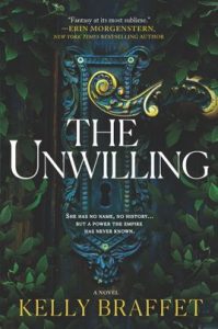 The Unwilling by Kelly Braffet