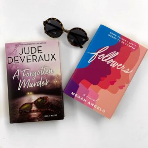 A Forgotten Murder by Jude Deveraux and Followers by Megan Angelo 