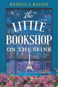 The Little Bookshop on the Seine by Rebecca Raisin