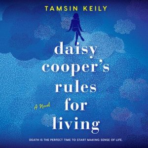 Daisy Cooper's Rules for Living by Tasnim Keily