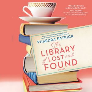 The Library of Lost and Found by Phaedra Patrick