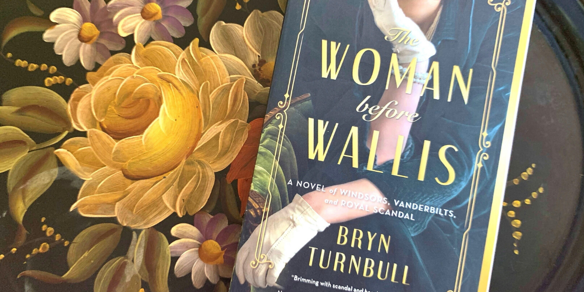Read With BookClubbish August Pick: The Woman Before Wallis by Bryn Turnbull