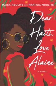 Dear Haiti, Love Aline by Maika Moulite and Maritza Moulite