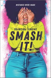 Smash It by Francina Simone