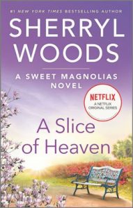 A Slice of Heaven by Sherryl Woods