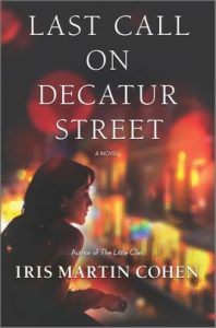 Last Call on Decatur Street by Iris Martin Cohen