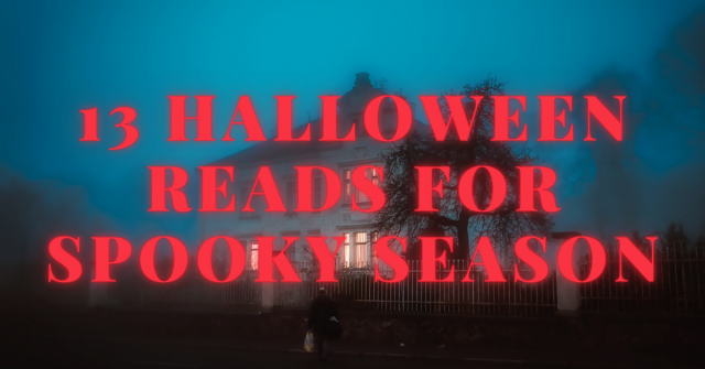 13 Halloween Reads For Spooky Season