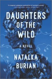 Daughters of the Wild by Natalka Burian