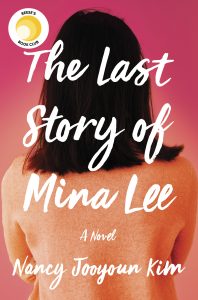 The Last Story of Mina Lee by Nancy Jooyoun Kim