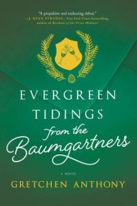 Evergreen Tidings from the Baumgartners by Gretchen Anthony