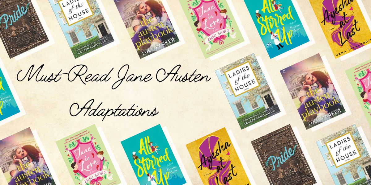 7 Modern Day Jane Austen Adaptations You Need to Read