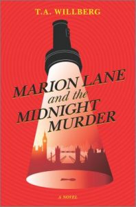 Marion Lane and the Midnight Murder by T.A. Willberg