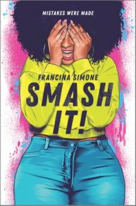 Smash It! by Francina Simone