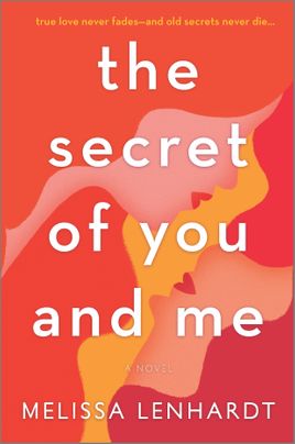 The Secret of You and Me by Melissa Lenhardt