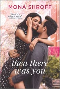 Then There Was You by Mona Shroff