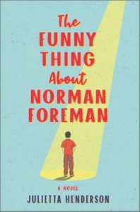 The Funny Thing About Norman Foreman by Julietta Henderson