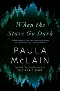 When the Stars Go Dark by Paula McLain