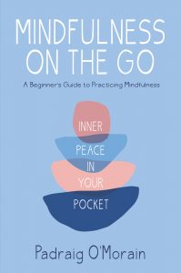 Mindfulness on the Go by Padraig O'Morain