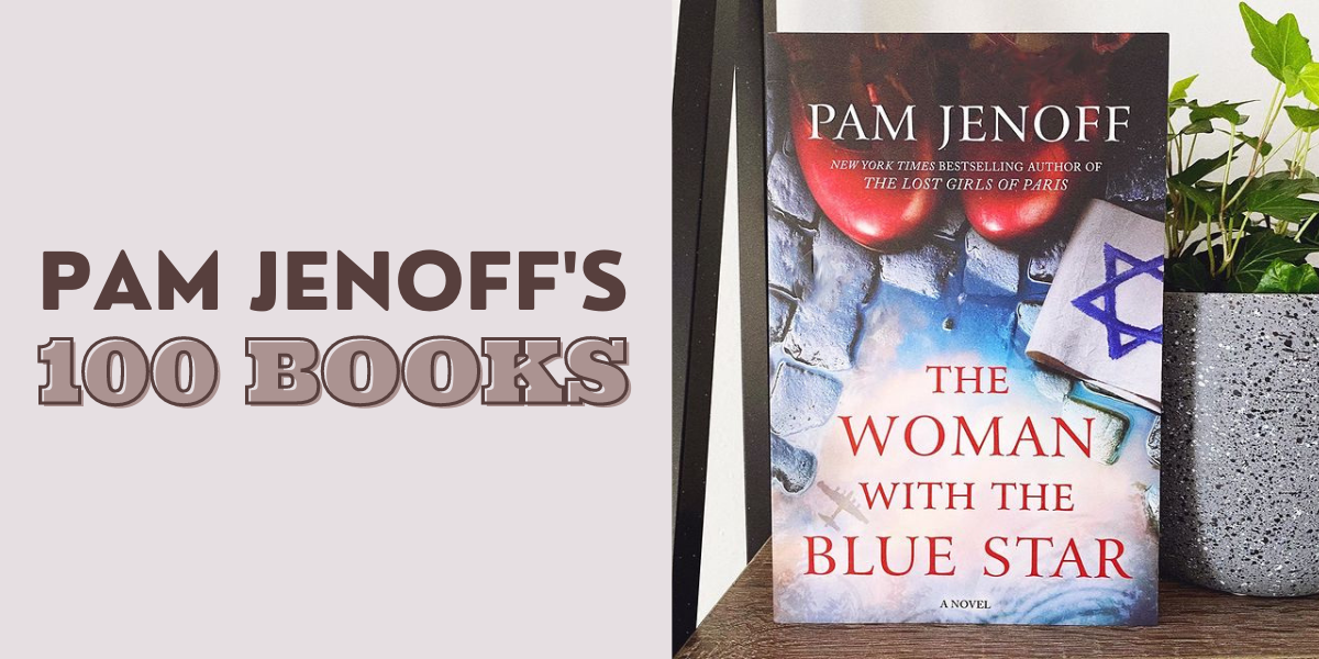 Pam Jenoff’s Picks: See the 100 Books She’s Recommending!