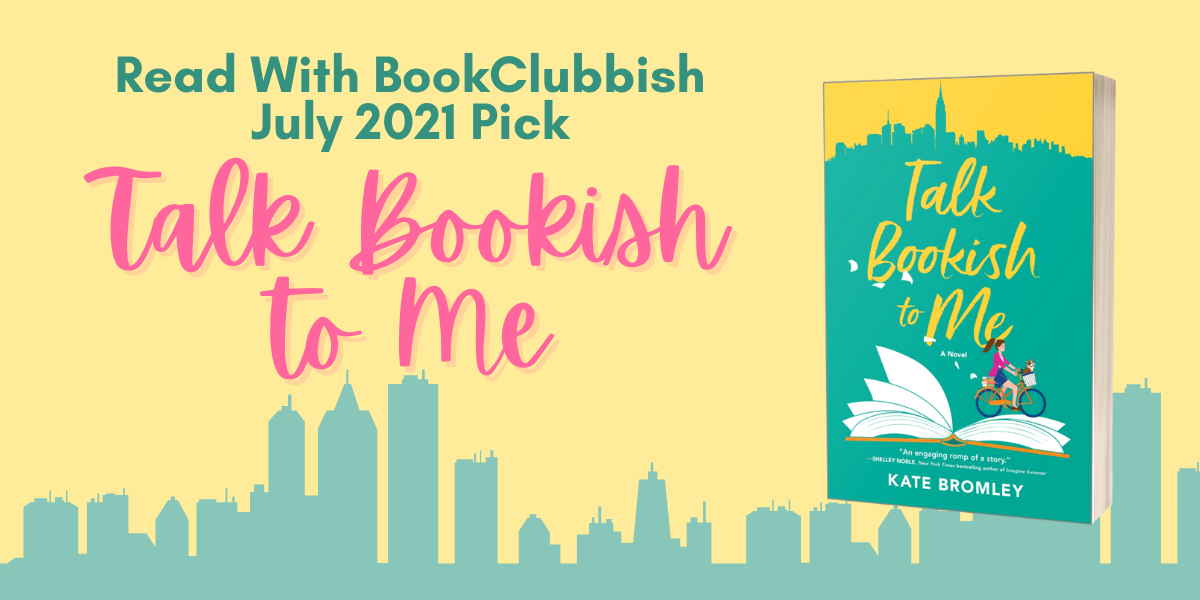 Read With BookClubbish July 2021 Pick: Talk Bookish to Me by Kate Bromley