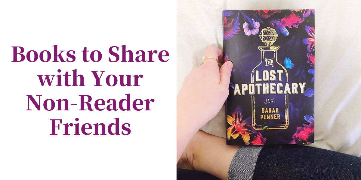 7 Books to Share with Your Non-Reader Friends