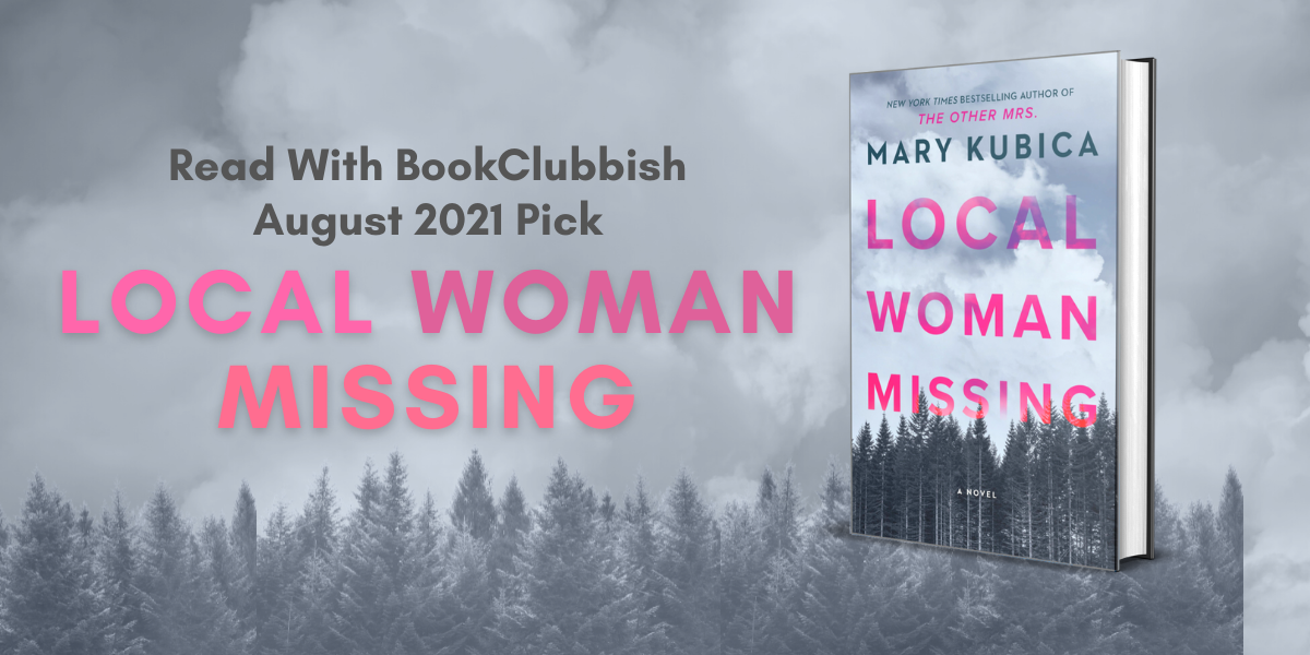 Read With BookClubbish August 2021 Pick: Local Woman Missing by Mary Kubica