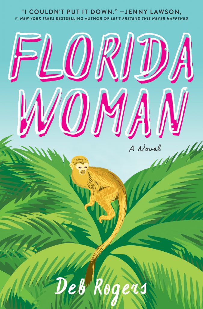 Florida Woman by Deb Rogers