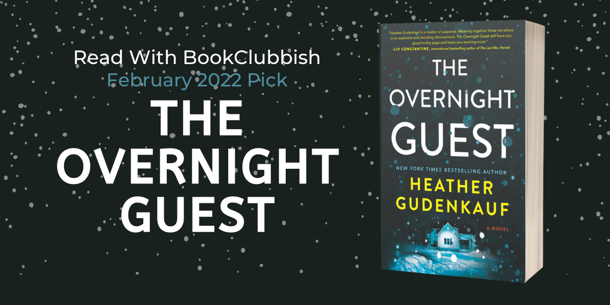Read with BookClubbish February 2022 Pick: The Overnight Guest by Heather Gudenkauf