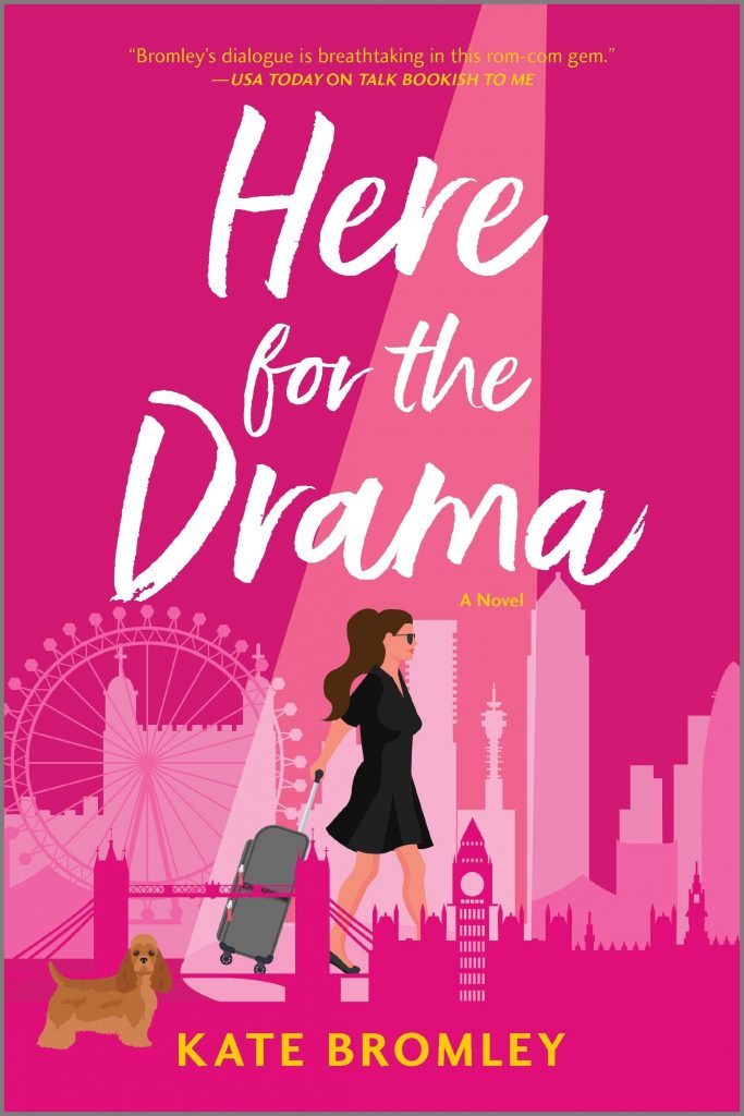 Here For The Drama by Kate Bromley