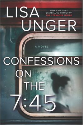 Confessions On The 7:45 by Lisa Unger