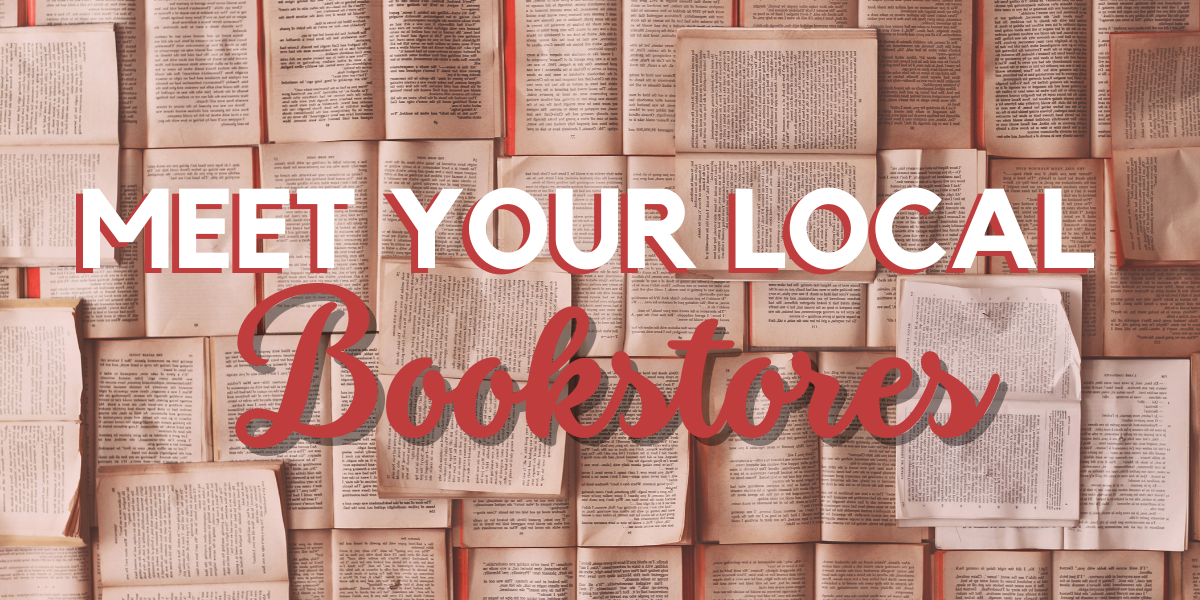 Meet Your Local Bookstores!
