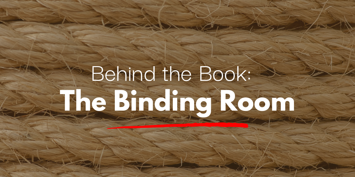 Behind The Book: The Binding Room