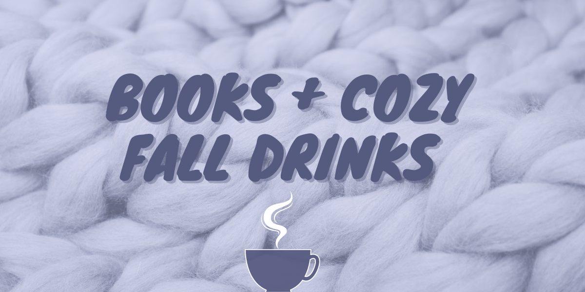 5 Books & Their Cozy Fall Drinks