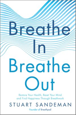 Breathe In, Breathe Out by Stuart Sandeman