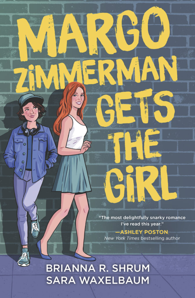 Margo Zimmerman Gets the Girl by Brianna R. Shrum and Sara Waxelbaum