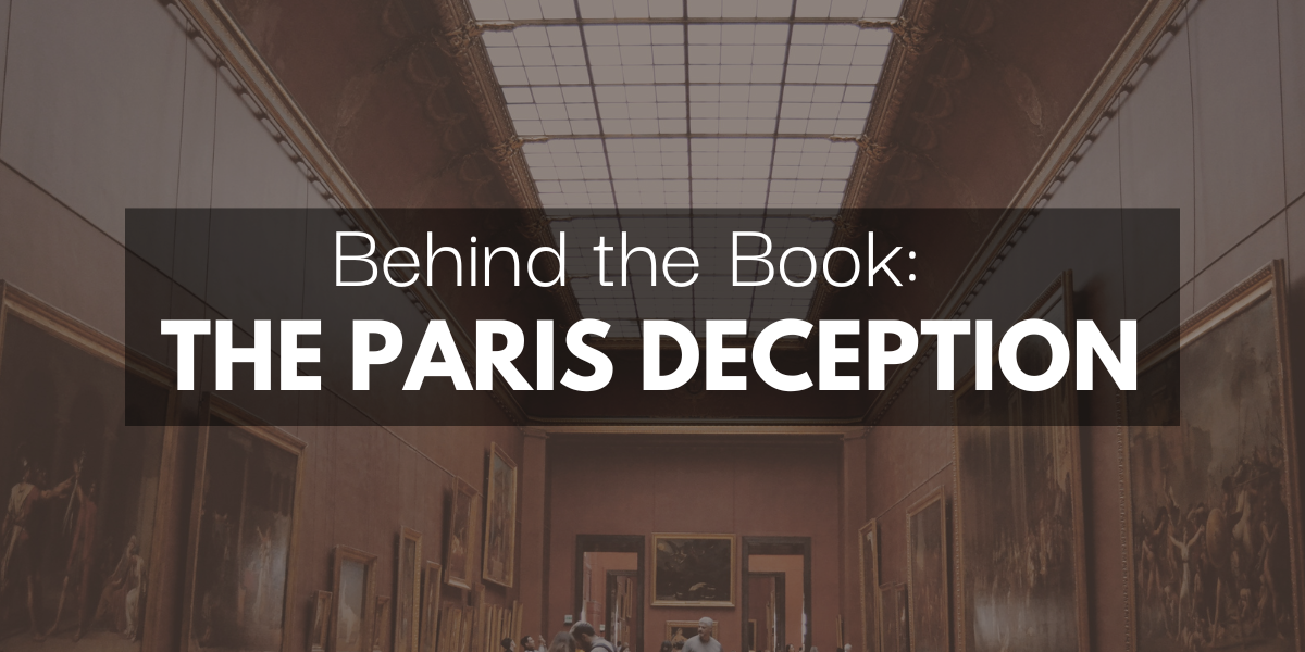 Behind the Book: The Paris Deception