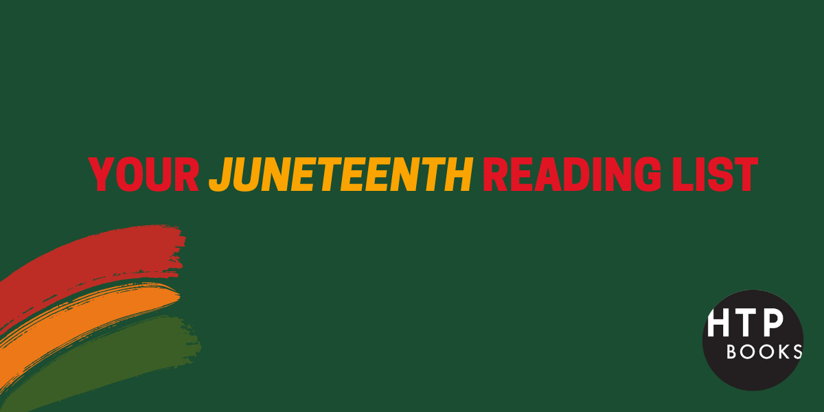 Your Juneteenth Reading List