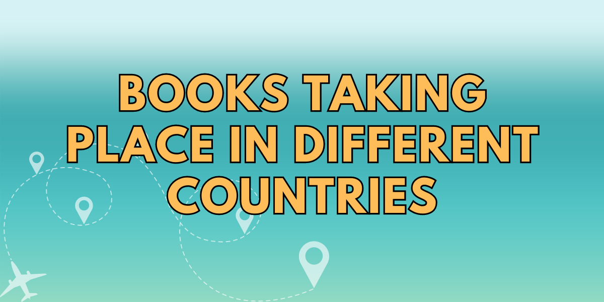 Books Taking Place in Different Countries