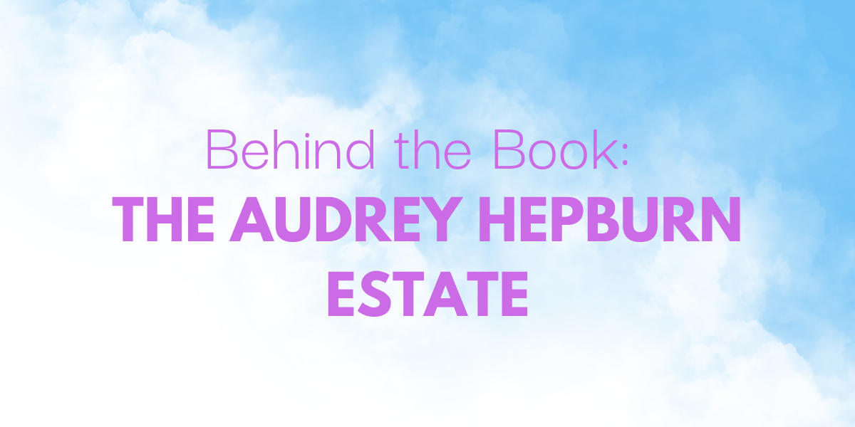 Behind the Book: The Audrey Hepburn Estate