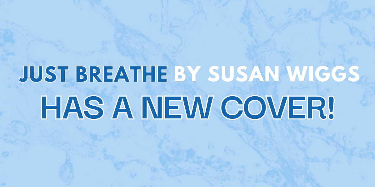 Just Breathe by Susan Wiggs Has A New Cover
